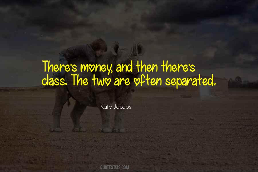 Class And Money Quotes #1170342