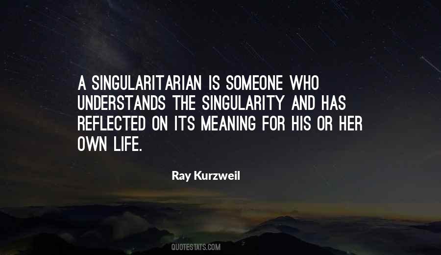 Quotes About Singularity #134570