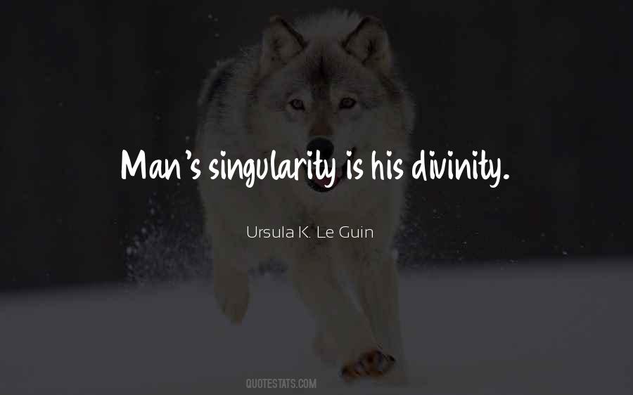 Quotes About Singularity #44802