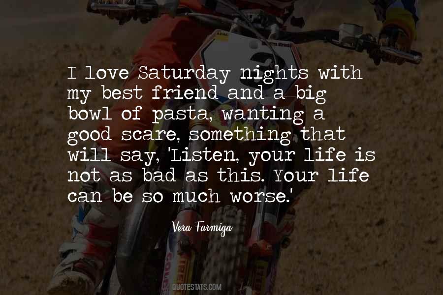 Quotes About Life Going From Bad To Worse #1141017