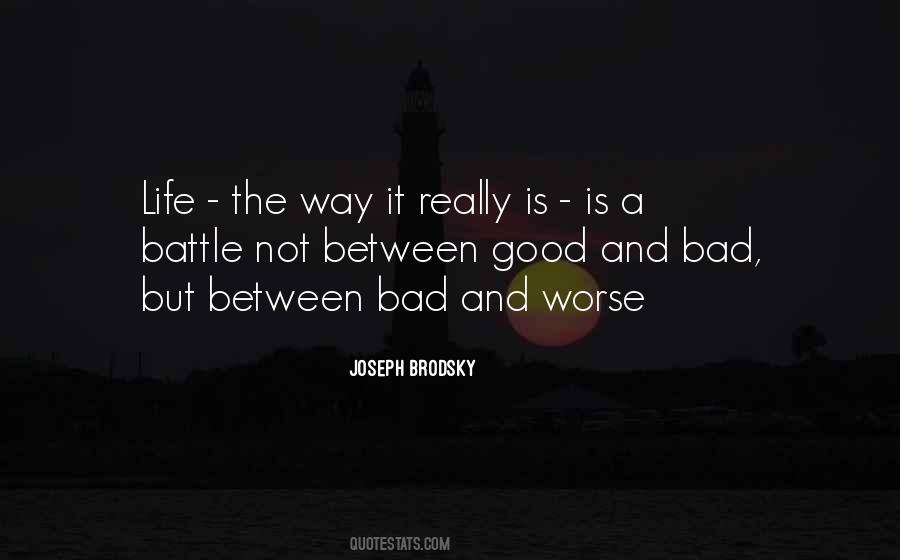 Quotes About Life Going From Bad To Worse #1201175