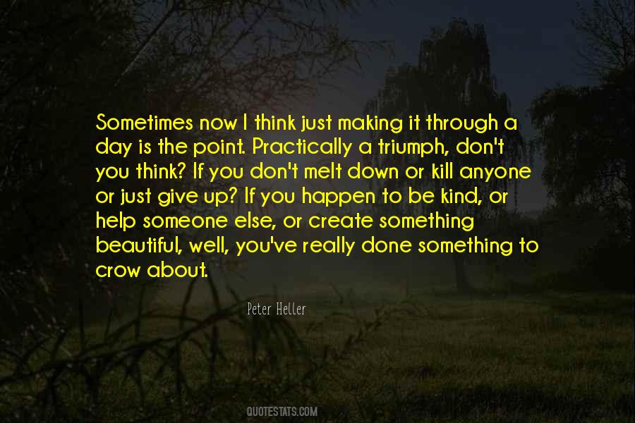Quotes About Making It Through The Day #1579582