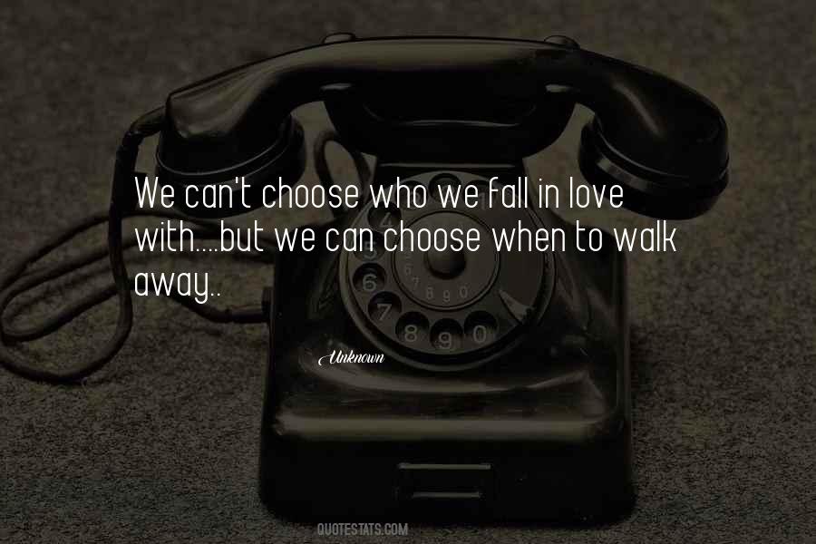 Quotes About When To Walk Away #1020920