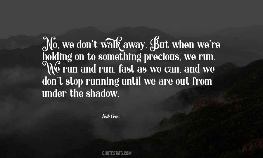 Quotes About When To Walk Away #1131814