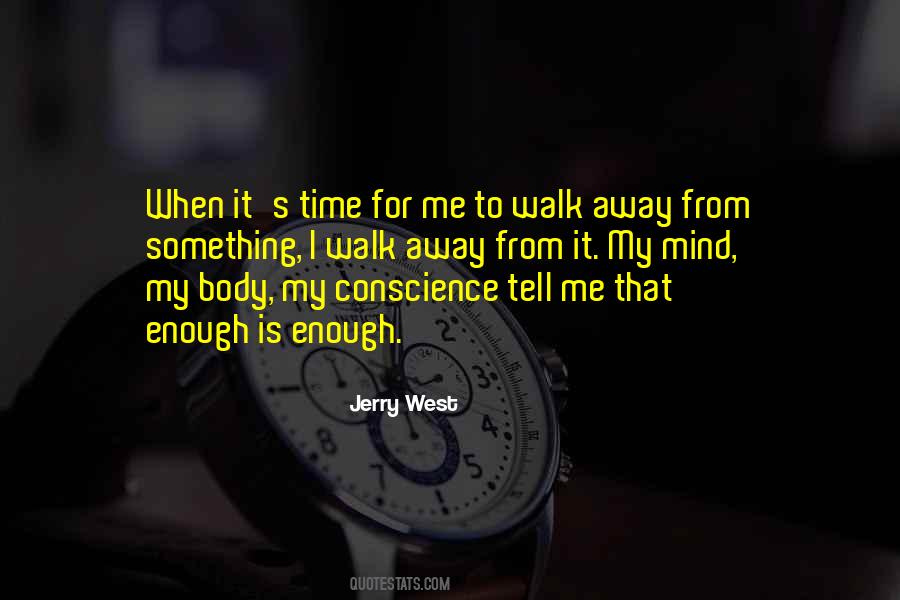 Quotes About When To Walk Away #1185969