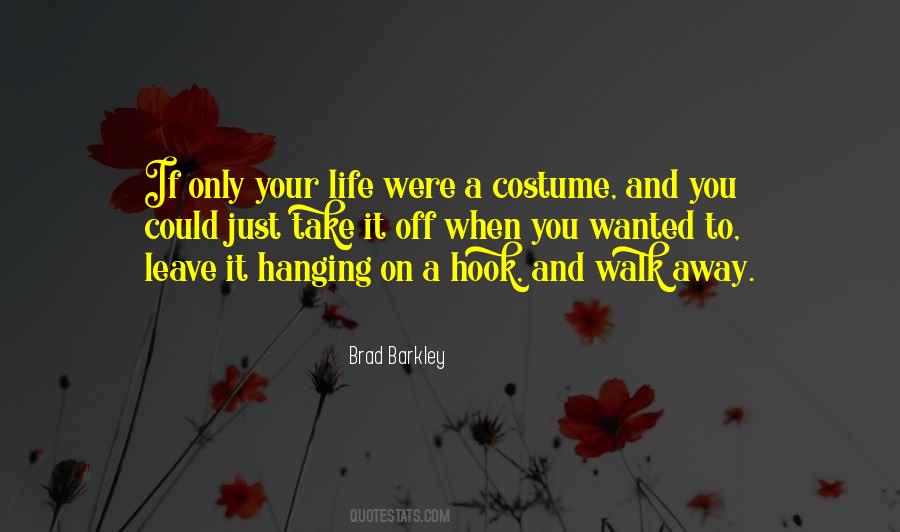 Quotes About When To Walk Away #1195019