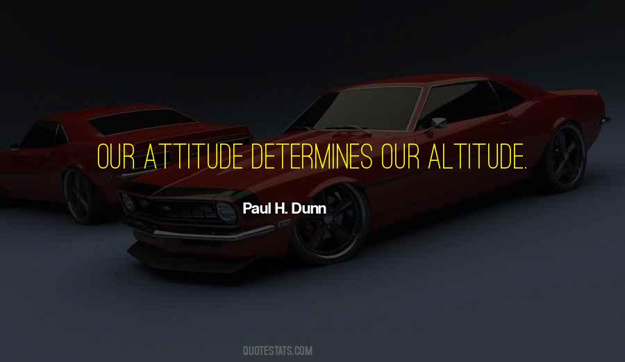 Attitude Determines Quotes #198573