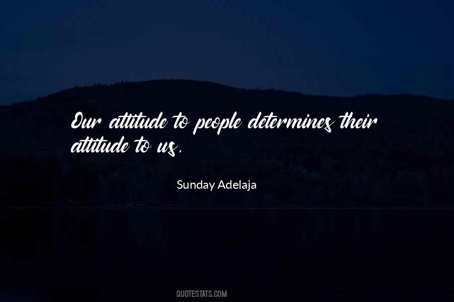 Attitude Determines Quotes #636208