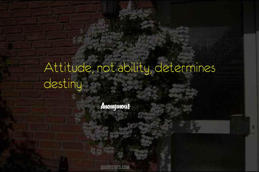 Attitude Determines Quotes #683671