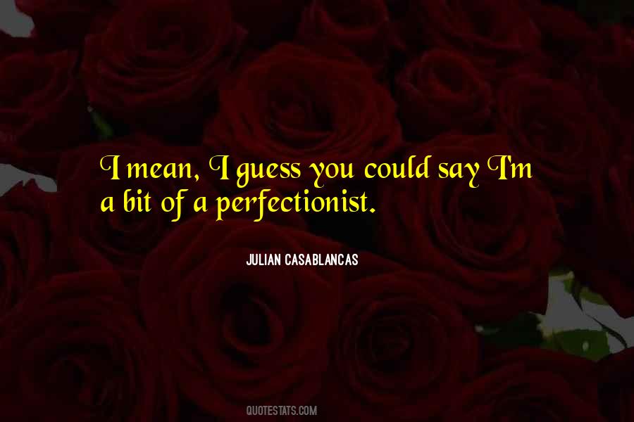 Quotes About Perfectionist #472794