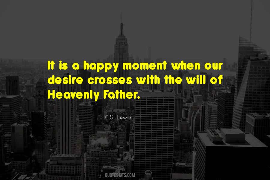 Quotes About The Heavenly Father #382373