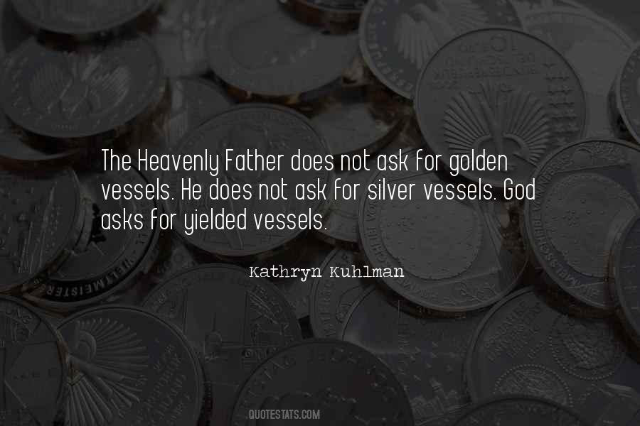 Quotes About The Heavenly Father #406518