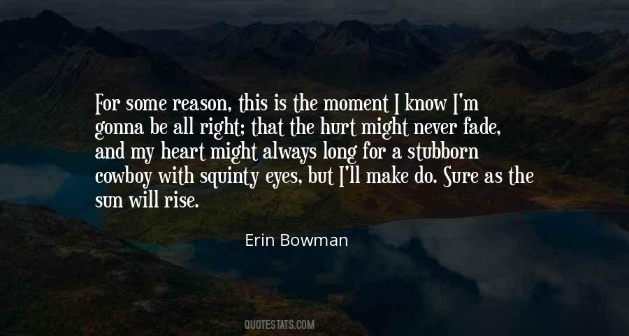 The Heart Is Always Right Quotes #1280248