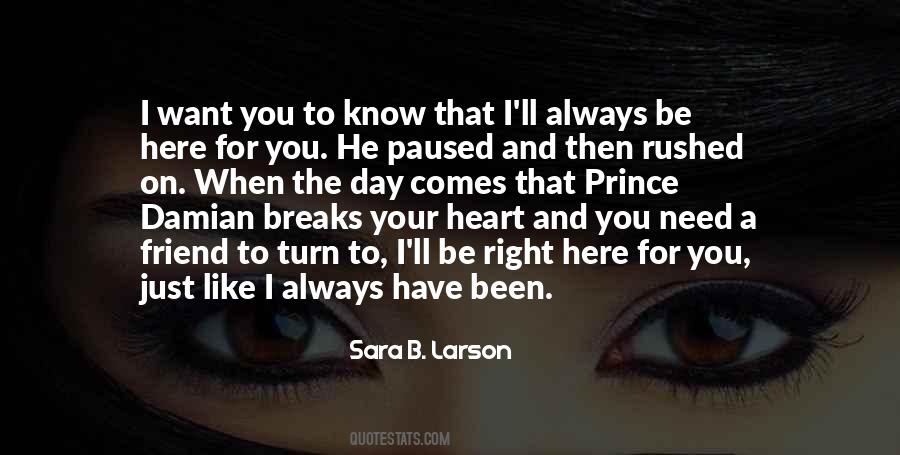 The Heart Is Always Right Quotes #1345198