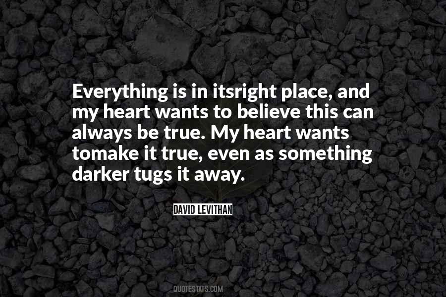 The Heart Is Always Right Quotes #1711042