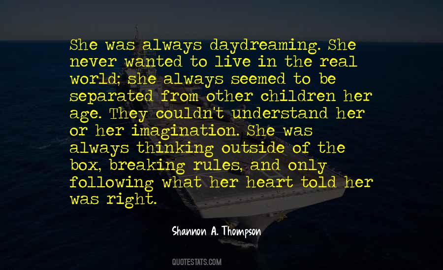 The Heart Is Always Right Quotes #171605
