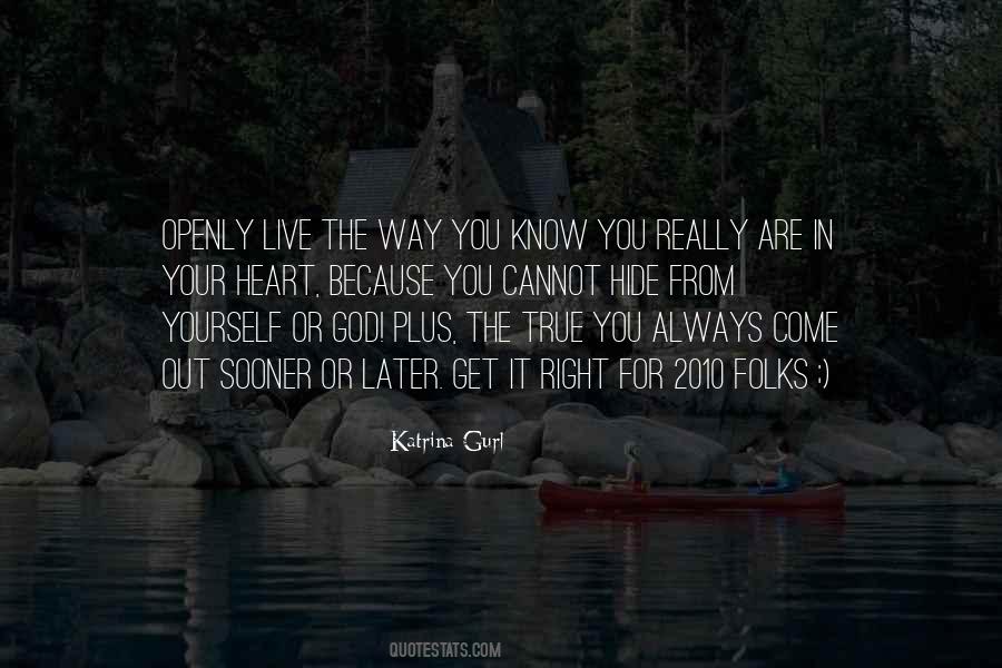 The Heart Is Always Right Quotes #420514