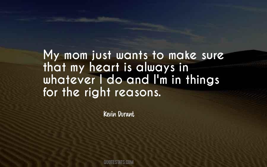 The Heart Is Always Right Quotes #631890