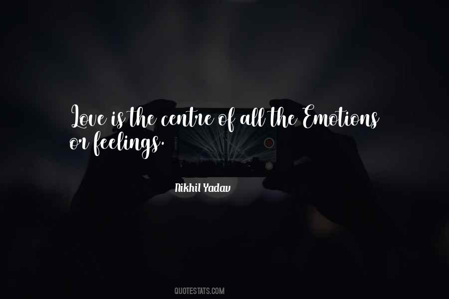 Emotions Or Feelings Quotes #1158602