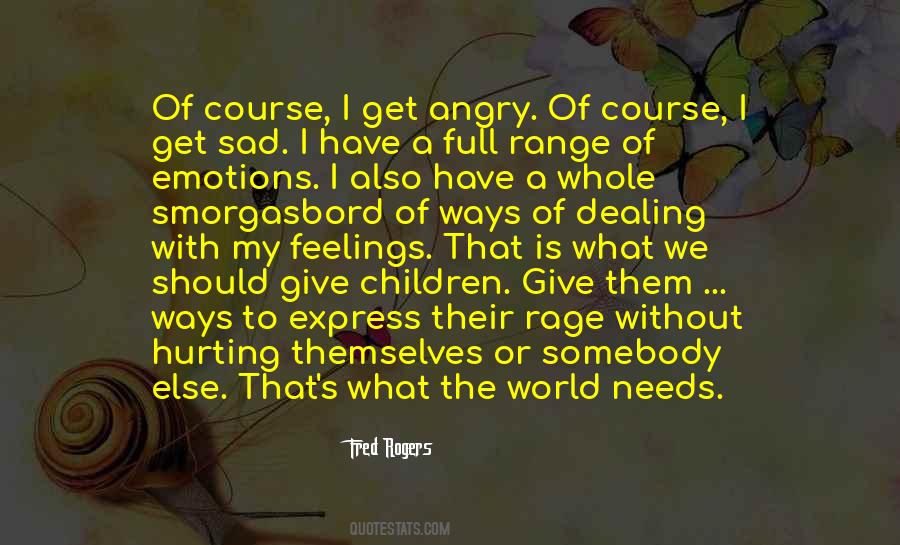 Emotions Or Feelings Quotes #732867