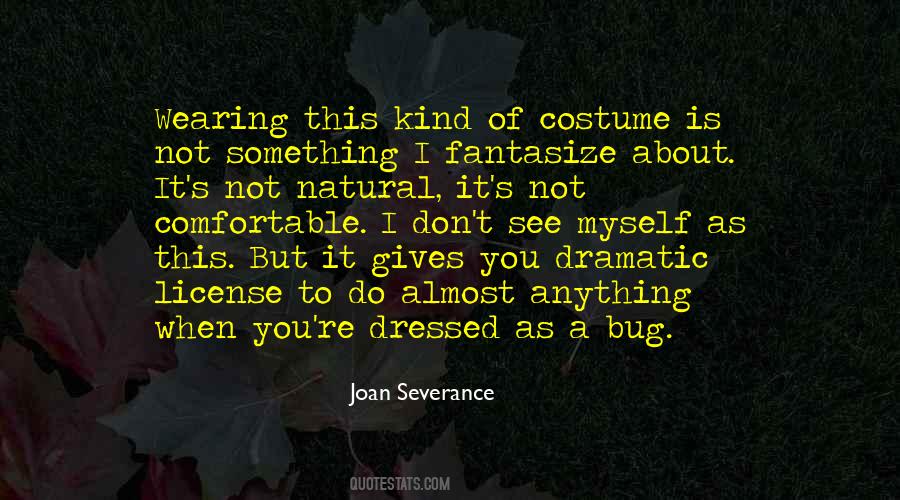 Quotes About Wearing A Costume #120629