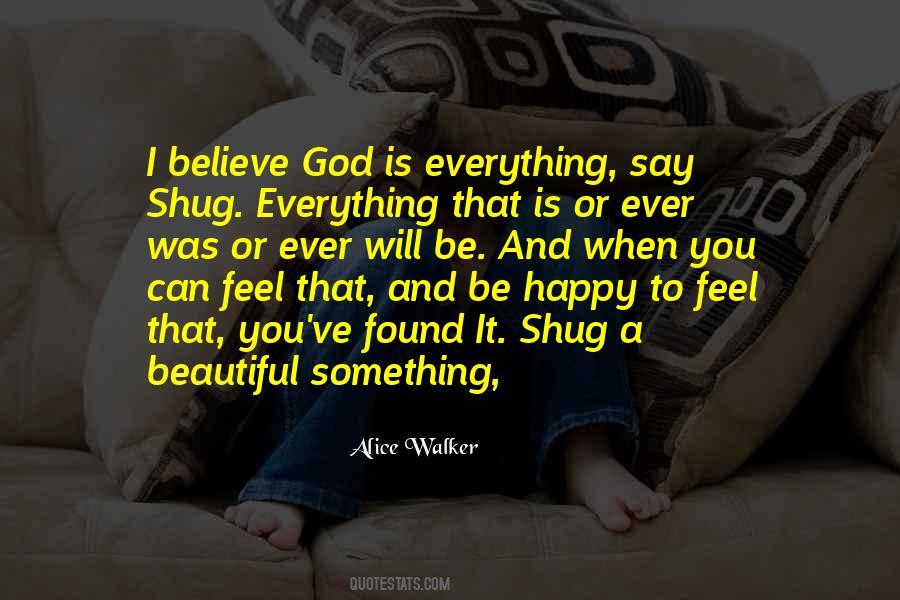 Everything That Is Beautiful Quotes #1507590
