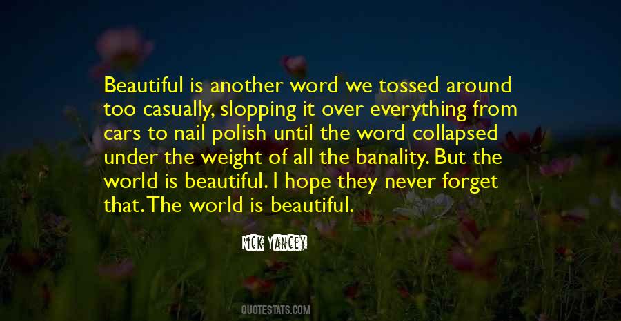 Everything That Is Beautiful Quotes #161142