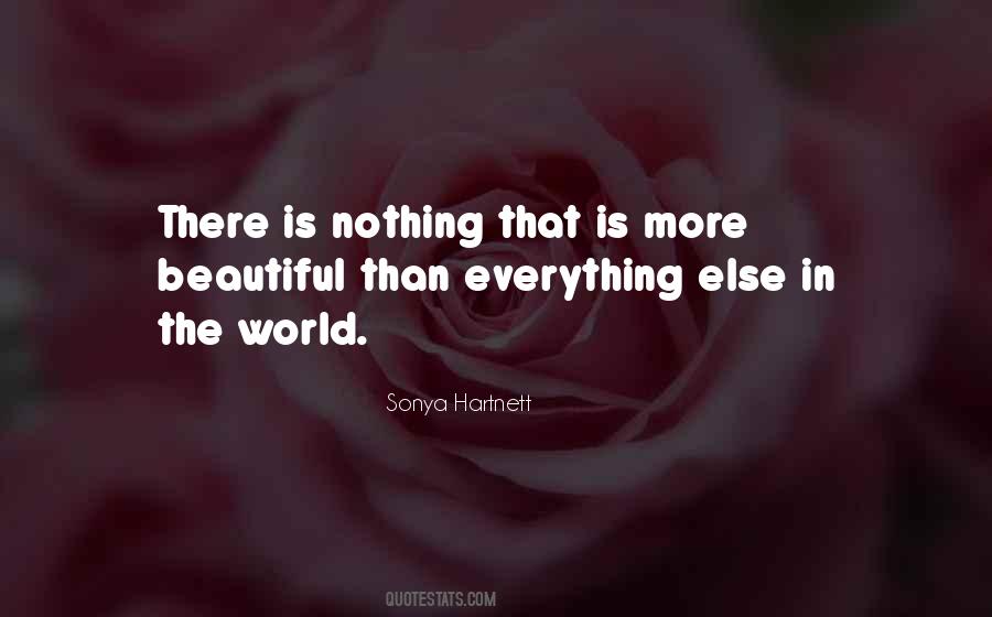 Everything That Is Beautiful Quotes #417411