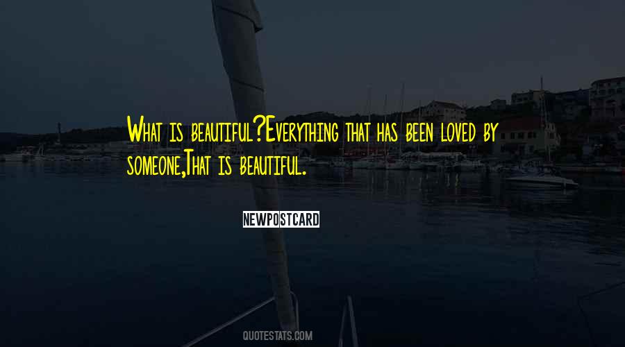 Everything That Is Beautiful Quotes #811754