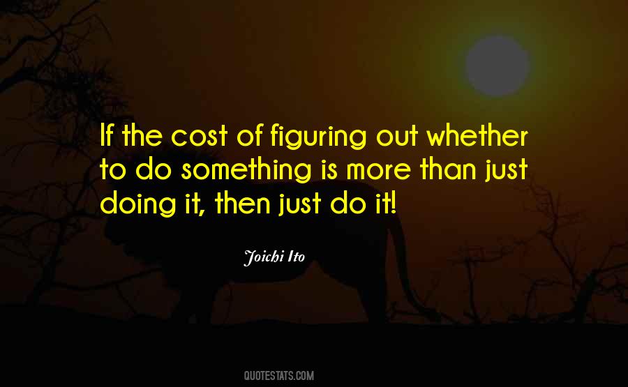 Quotes About Figuring Something Out #1759183
