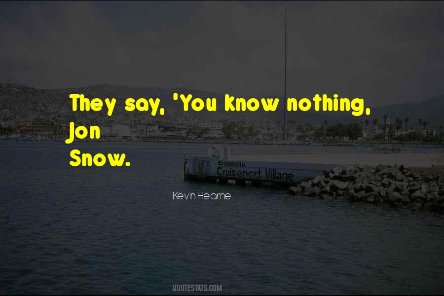 They Say You Quotes #1167298