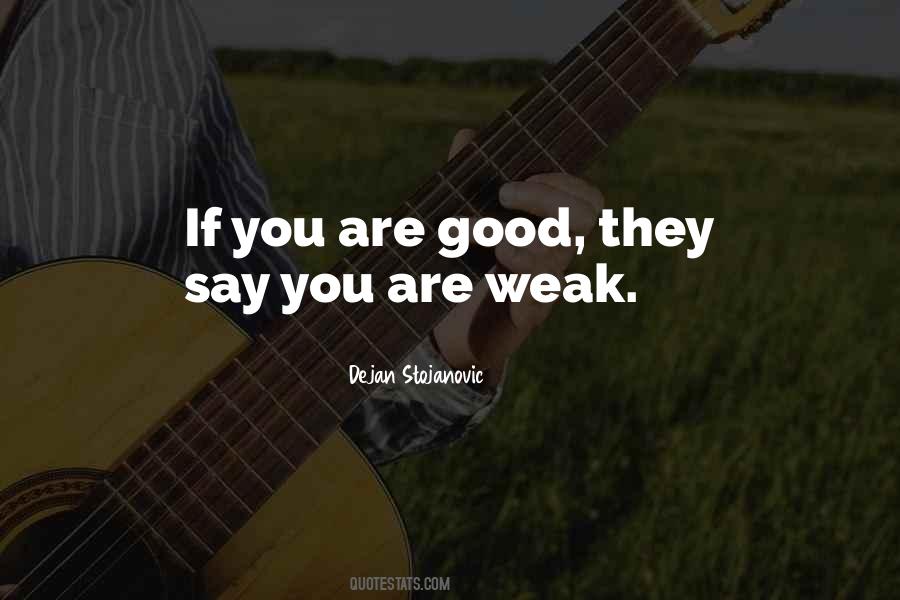 They Say You Quotes #1290419