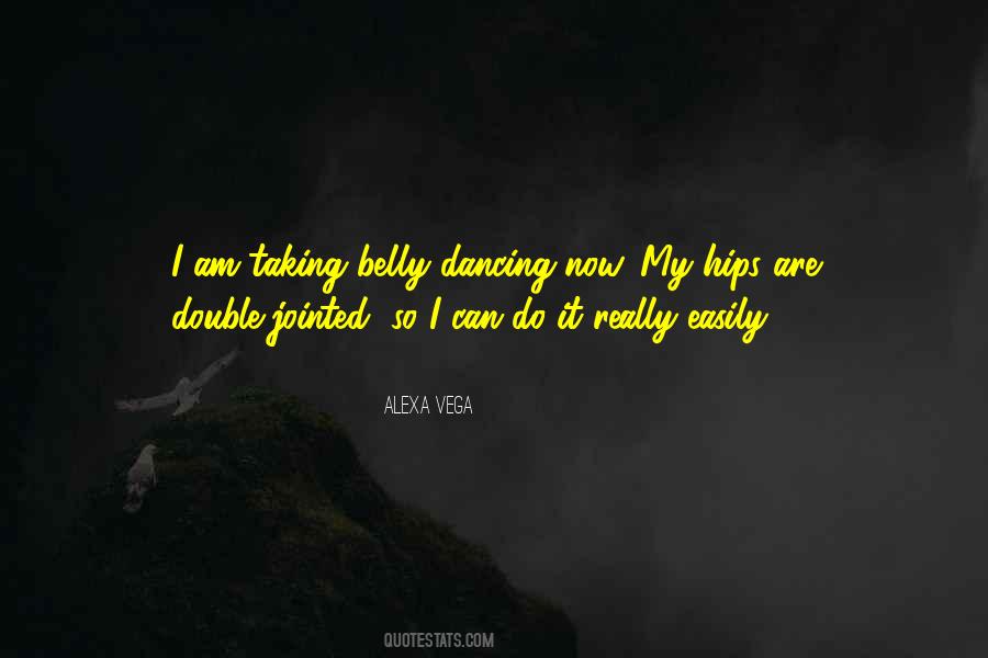 Quotes About Belly Dancing #426181