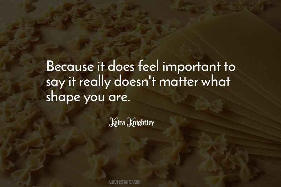 Shape You Quotes #1075994
