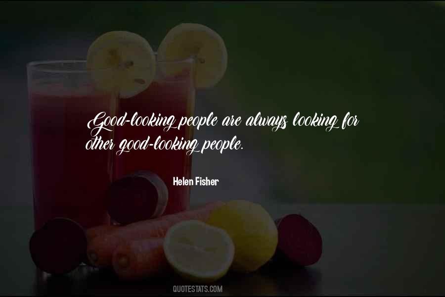 Good Looking People Quotes #1350521