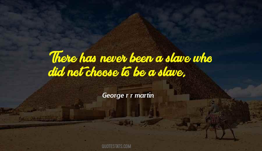Be A Slave Quotes #1303749