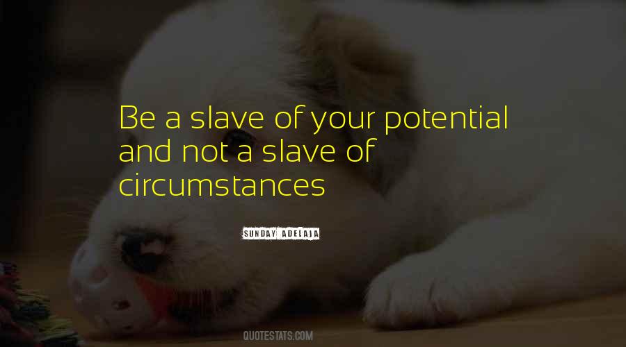 Be A Slave Quotes #1309879