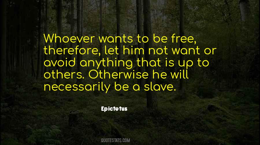 Be A Slave Quotes #1441883