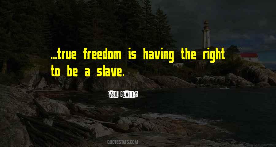 Be A Slave Quotes #1596175