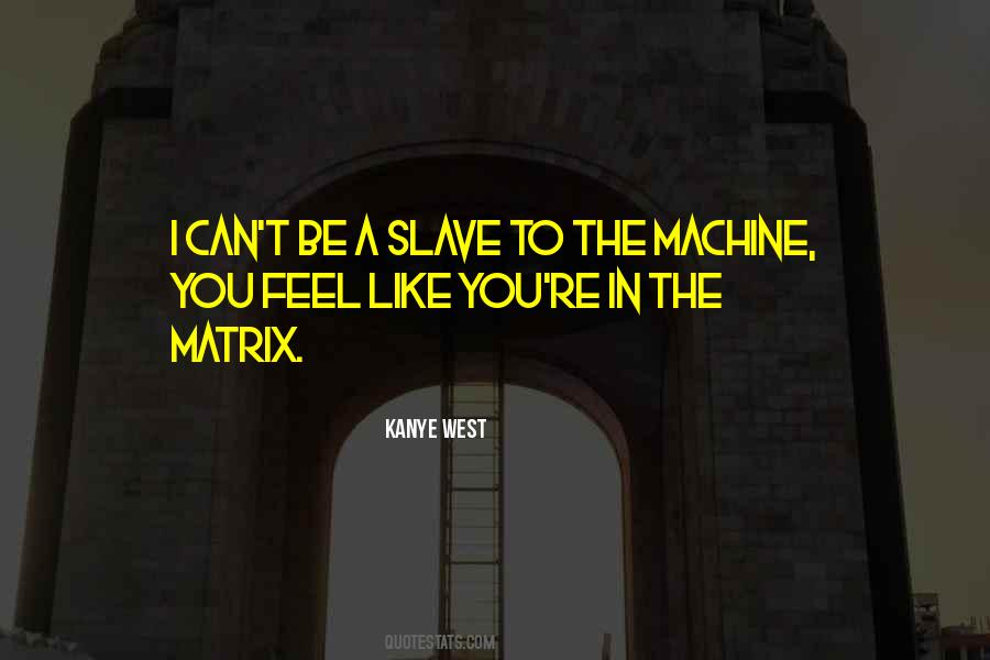 Be A Slave Quotes #1623743