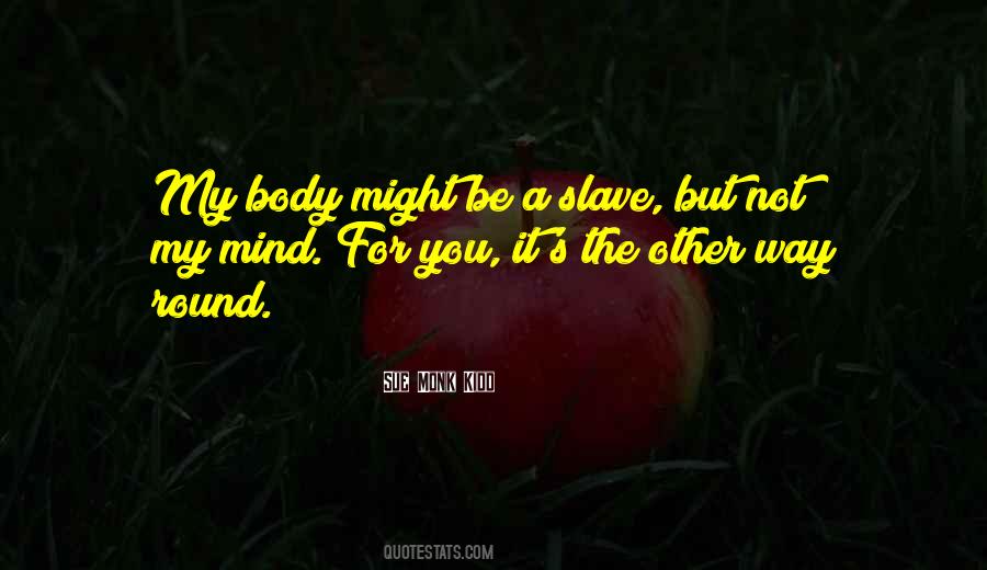 Be A Slave Quotes #1714373