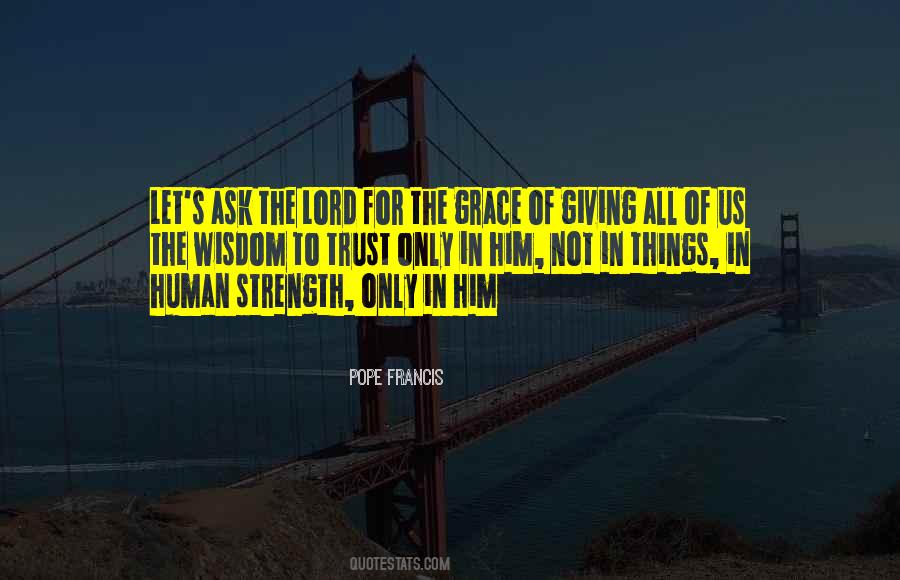 Human Strength Quotes #1547969