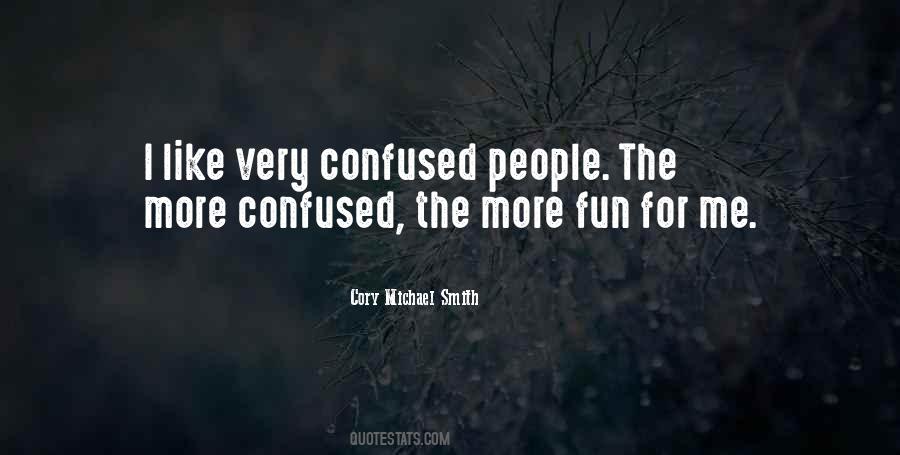 Confused People Quotes #1344675