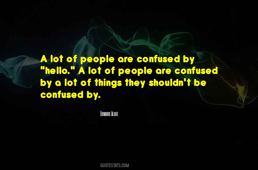 Confused People Quotes #870054