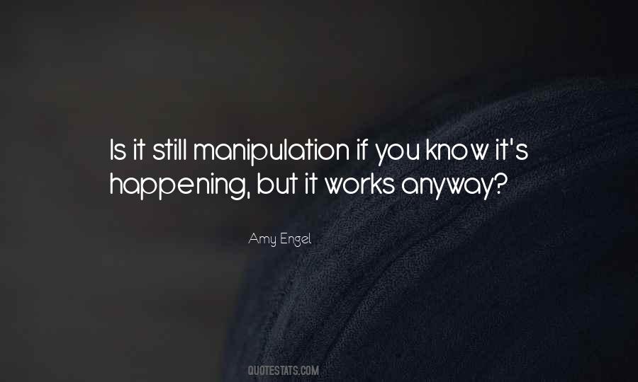 Quotes About Manipulation #272420