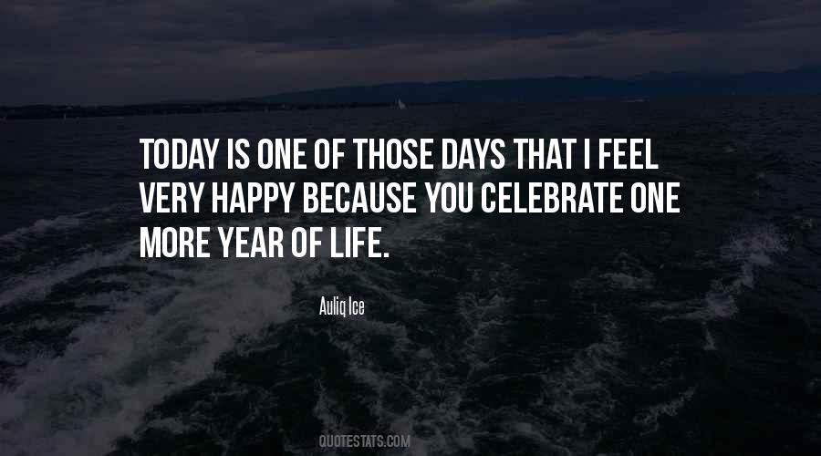 Celebrate Today Quotes #814434