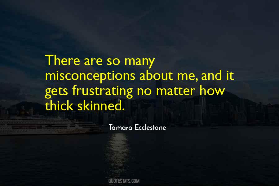 Quotes About Thick Skinned #938268