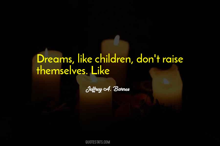 Quotes About Children's Dreams #667699