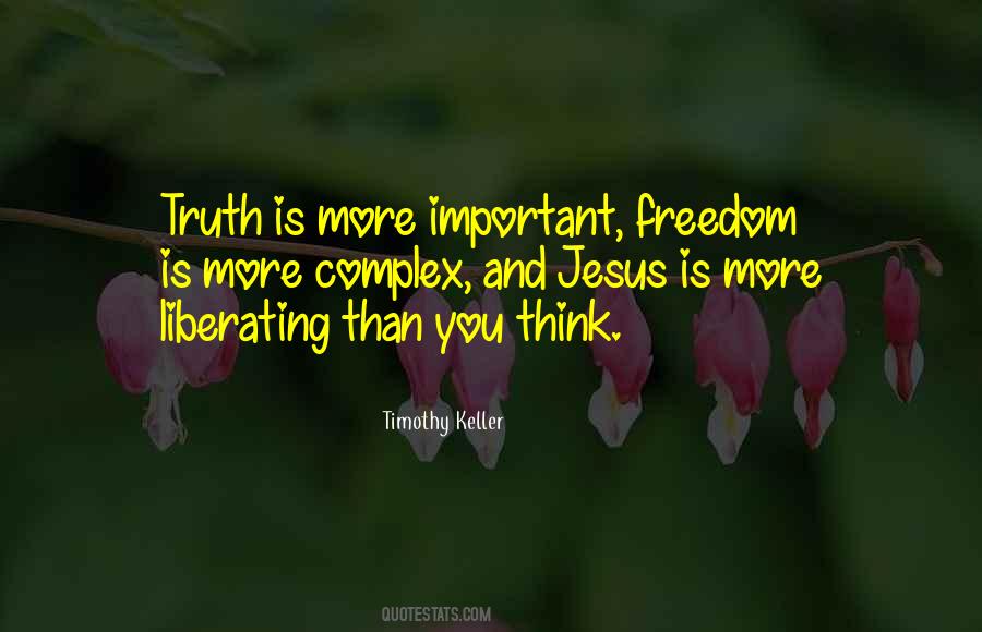 Quotes About Truth And Freedom #407997