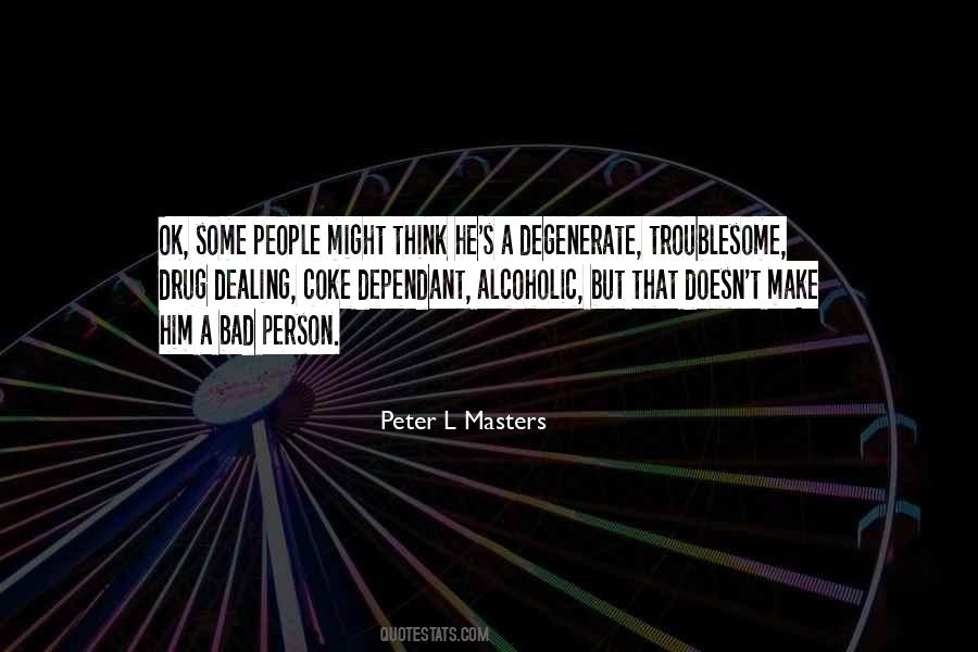 Quotes About Drug Dealing #1529401